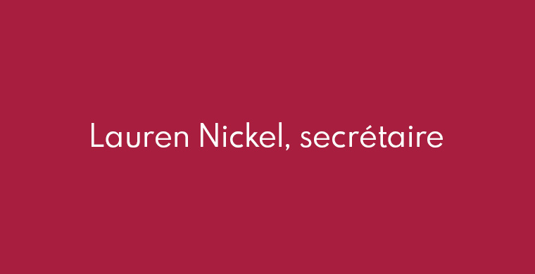 Lauren Nickel, secrétaire
