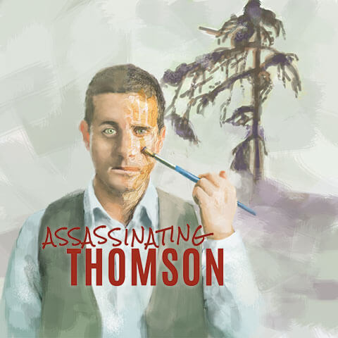 Bruce Horak picture of him painting himself with a brush on his face. A tree in the background. And text that reads  "Assassinating Thomson.”