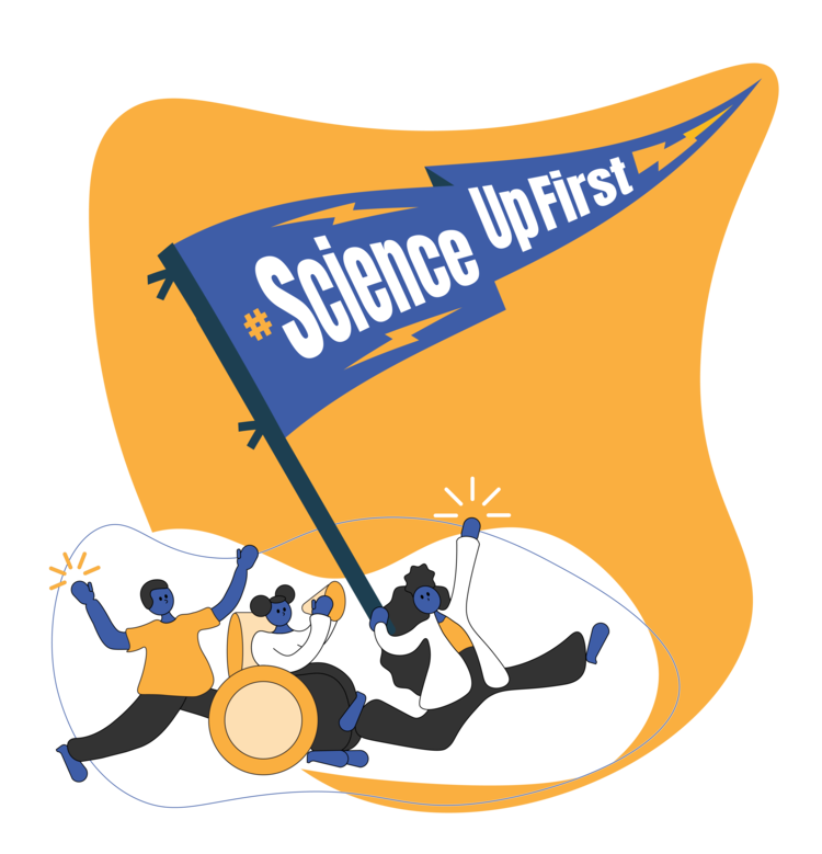Three animated people hold a flag that reads "Science Up First."